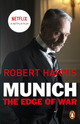 Munich : The Edge of War: a major NETFLIX movie by Robert Harris