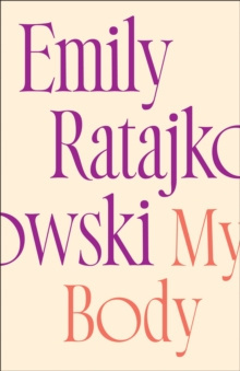 My Body by Emily Ratajkowski My Body by Emily Ratajkowski