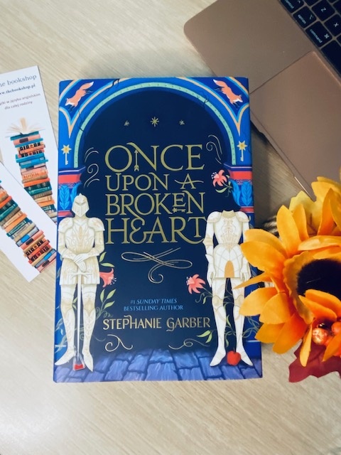 Once Upon A Broken Heart by Stephanie Garber Once Upon A Broken Heart by Stephanie Garber