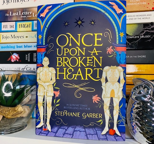 Once Upon A Broken Heart by Stephanie Garber Once Upon A Broken Heart by Stephanie Garber