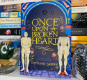 Once Upon A Broken Heart by Stephanie Garber