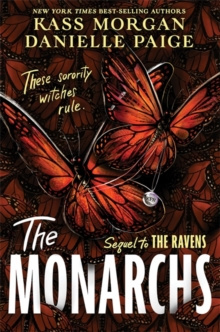 The Monarchs (The Ravens: 2) by Danielle Paige, Kass Morgan