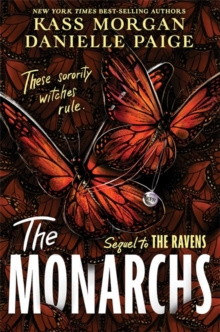 The Monarchs by Danielle Paige, Kass Morgan The Monarchs by Danielle Paige, Kass Morgan