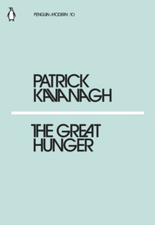 The Great Hunger by Patrick Kavanagh The Great Hunger by Patrick Kavanagh