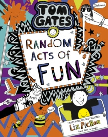 Random Acts of Fun (Tom Gates : 19) by Liz Pichon