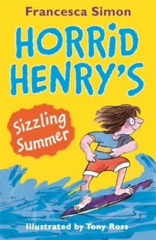 Horrid Henry's Sizzling Summer by Francesca Simon