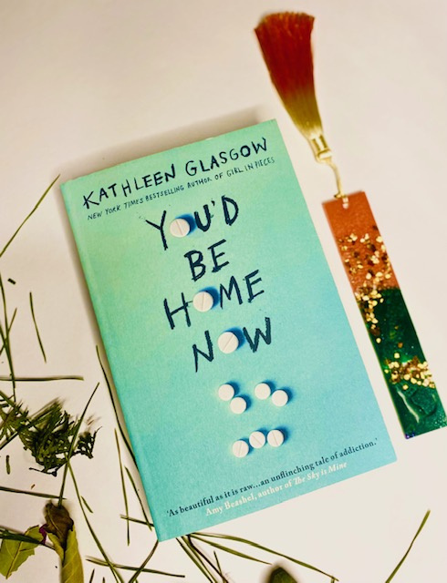 You'd Be Home Now : From the bestselling author of TikTok sensation Girl in Pieces by Kathleen Glasgow You'd Be Home Now : From the bestselling author of TikTok sensation Girl in Pieces by Kathleen Glasgow
