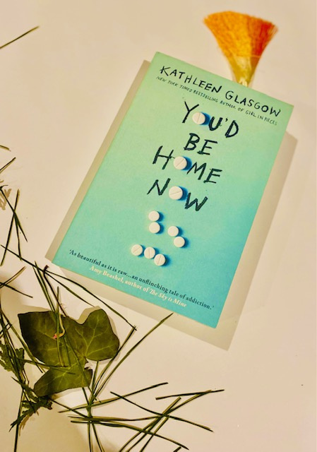 You'd Be Home Now : From the bestselling author of TikTok sensation Girl in Pieces by Kathleen Glasgow You'd Be Home Now : From the bestselling author of TikTok sensation Girl in Pieces by Kathleen Glasgow