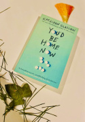 You'd Be Home Now : From the bestselling author of TikTok sensation Girl in Pieces by Kathleen Glasgow