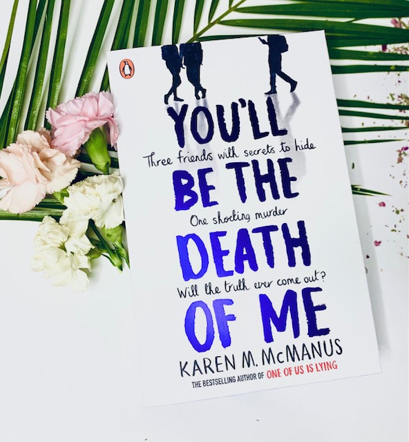 You'll Be the Death of Me by Karen M. McManus You'll Be the Death of Me by Karen M. McManus