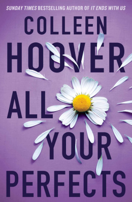 All Your Perfects : A Novel by Colleen Hoover