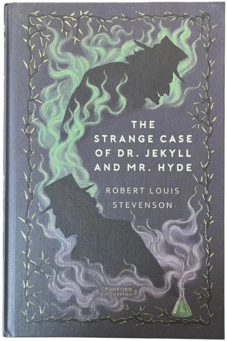 The Strange Case of Dr Jekyll and Mr Hyde by Robert Louis Stevenson Cranford Classic