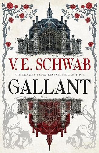 Gallant by V.E. Schwab Gallant by V.E. Schwab