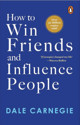 How to Win Friends and Influence People by Dale Carnegie