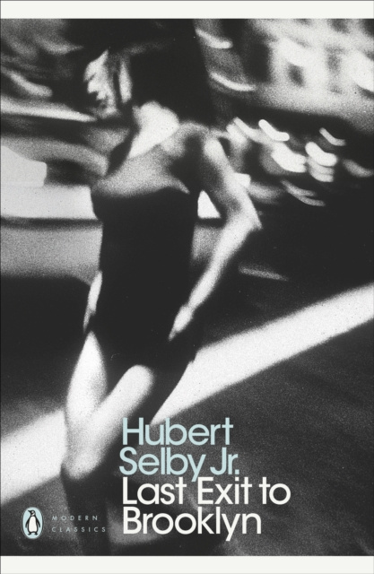 Last Exit to Brooklyn by Hubert Selby Last Exit to Brooklyn by Hubert Selby