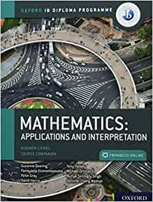 Mathematics: Application and interpretation Mathematics: Application and interpretation