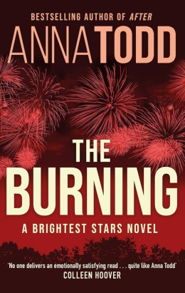 The burning by Anna Todd