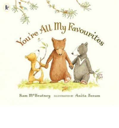 You're All My Favourites by Sam McBratney You're All My Favourites by Sam McBratney