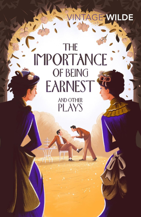 The Importance of Being Earnest and Other Plays by Oscar Wilde