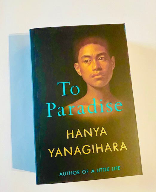To Paradise by Hanya Yanagihara To Paradise by Hanya Yanagihara