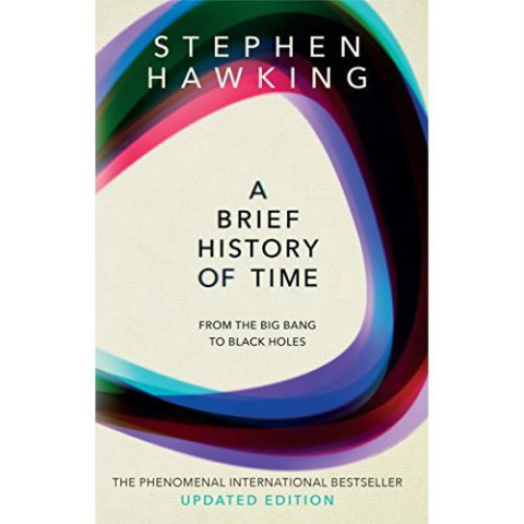 A Brief History Of Time: From Big Bang To Black Holes by Stephen Hawking A Brief History Of Time: From Big Bang To Black Holes by Stephen Hawking