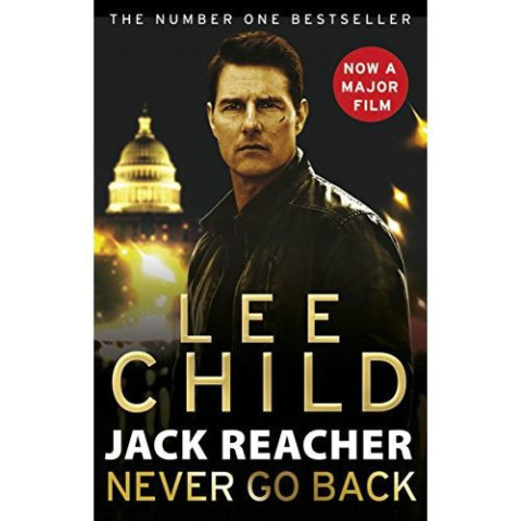 Never Go Back by Lee Child Never Go Back by Lee Child