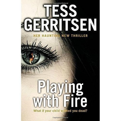 Playing with Fire by Tess Gerritsen Playing with Fire by Tess Gerritsen