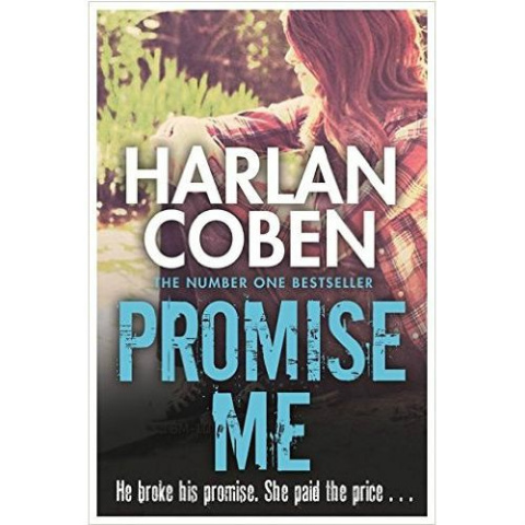 Promise Me by Harlan Coben Promise Me by Harlan Coben