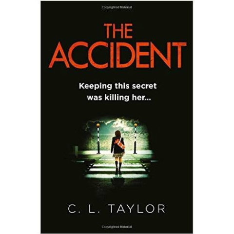 The Accident by C.L. Taylor The Accident by C.L. Taylor