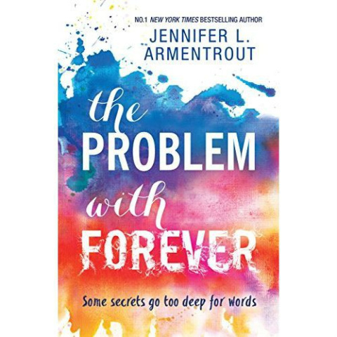 The Problem With Forever by Jennifer L. Armentrout The Problem With Forever by Jennifer L. Armentrout
