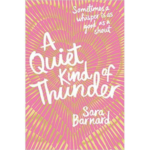 A Quiet Kind of Thunder by Sara Barnard A Quiet Kind of Thunder by Sara Barnard
