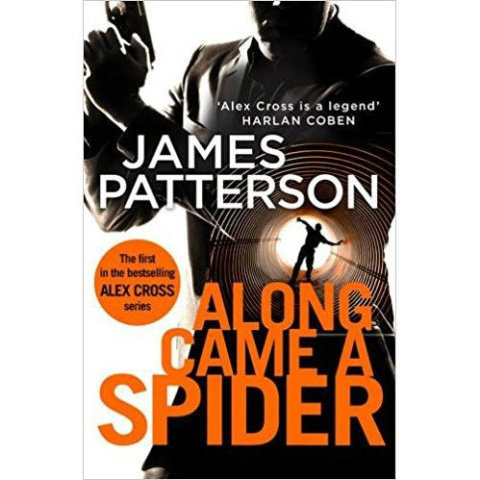 Along Came a Spider by James Patterson Along Came a Spider by James Patterson