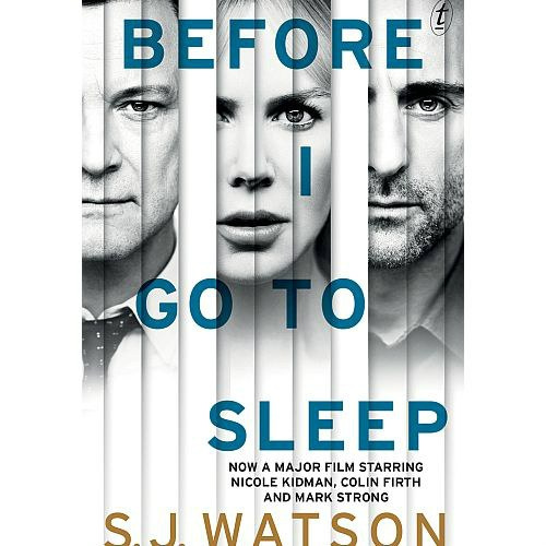 Before I Go To Sleep by S.J. Watson Before I Go To Sleep by S.J. Watson