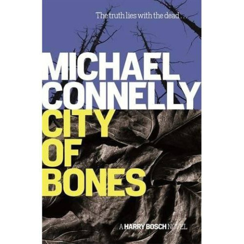 City Of Bones by Michael Connelly City Of Bones by Michael Connelly