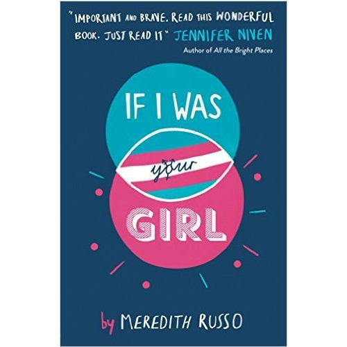If I Was Your Girl by Meredith Russo If I Was Your Girl by Meredith Russo