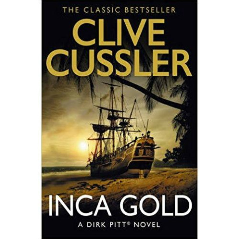 Inca Gold by Clive Cussler Inca Gold by Clive Cussler