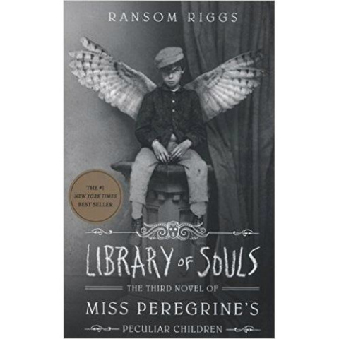 Library of Souls: The Third Novel of Miss Peregrine's Home for Peculiar Children by Ransom Riggs Library of Souls: The Third Novel of Miss Peregrine's Home for Peculiar Children by Ransom Riggs
