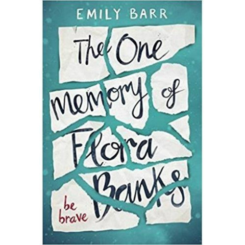 The One Memory of Flora Banks by Emily Barr The One Memory of Flora Banks by Emily Barr