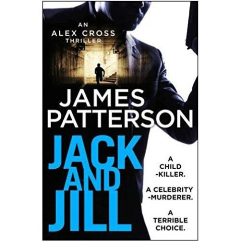 Jack and Jill : (Alex Cross 3) by James Patterson Jack and Jill : (Alex Cross 3) by James Patterson