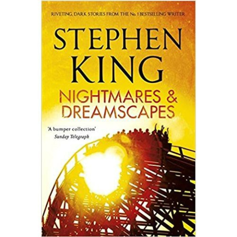 Nightmares and Dreamscapes by Stephen King Nightmares and Dreamscapes by Stephen King