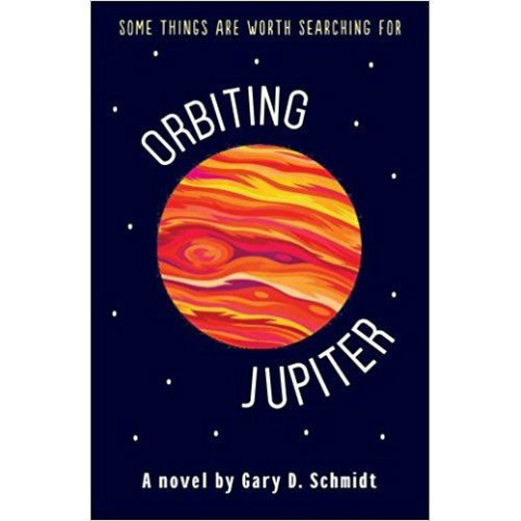 Orbiting Jupiter by Gary D. Schmidt Orbiting Jupiter by Gary D. Schmidt