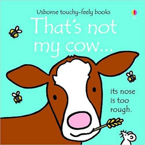 That's Not My Cow by Fiona Watt That's Not My Cow by Fiona Watt