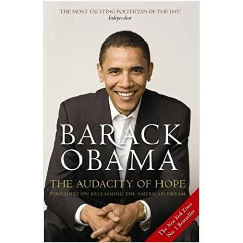 The Audacity of Hope : Thoughts on Reclaiming the American Dream by Barack Obama The Audacity of Hope : Thoughts on Reclaiming the American Dream by Barack Obama
