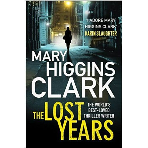 The Lost Years by Mary Higgins Clark The Lost Years by Mary Higgins Clark