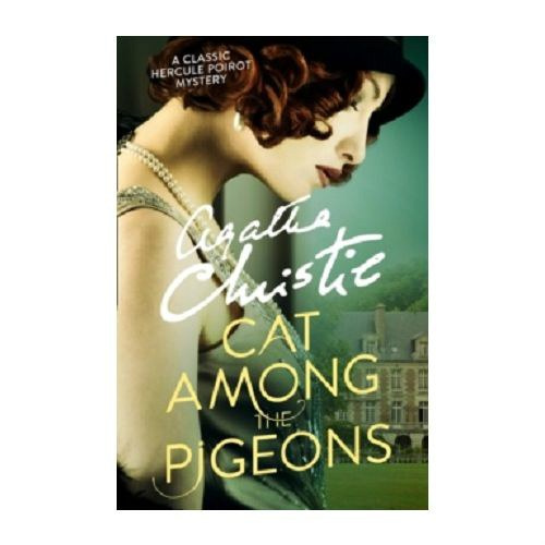 Cat Among the Pigeons by Agatha Christie Cat Among the Pigeons by Agatha Christie