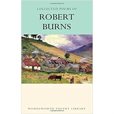 Collected Poems of Robert Burns by Robert Burns Collected Poems of Robert Burns by Robert Burns