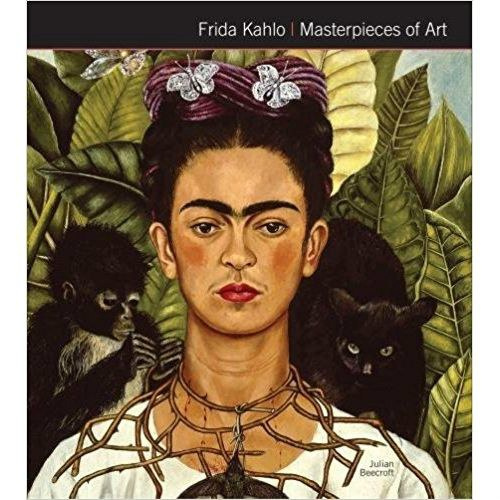 Frida Kahlo Masterpieces of Art by Julian Beecroft Frida Kahlo Masterpieces of Art by Julian Beecroft