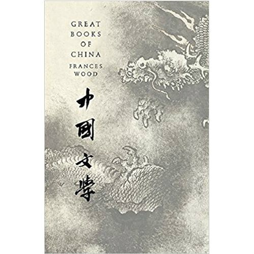 Great Books of China by Frances Wood Great Books of China by Frances Wood