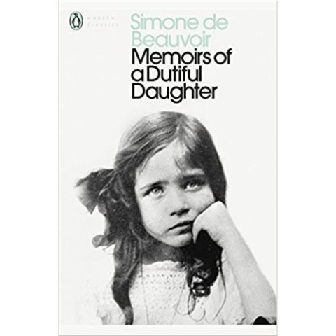 Memoirs of a Dutiful Daughter by Simone de Beauvoir Memoirs of a Dutiful Daughter by Simone de Beauvoir