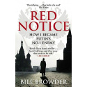 Red Notice: How I Became Putin's No. 1 Enemy Red Notice: How I Became Putin's No. 1 Enemy